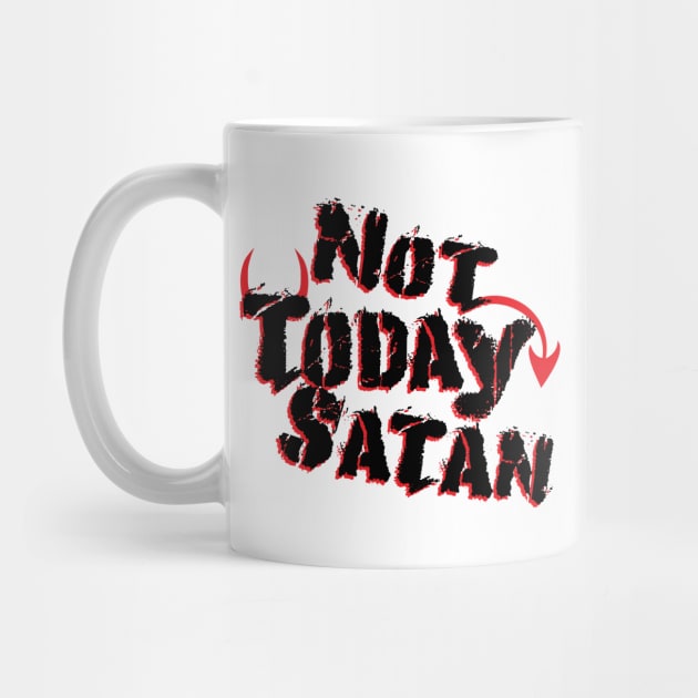 Not Today Satan by Shawnsonart